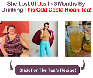 Yummy Costa Rican Tea Melts 6Lbs A Week