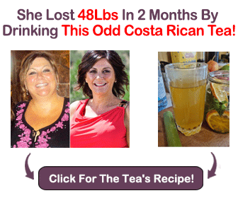 She Lost 48Lbs in 2 Months By Drinking This Odd Costa Rican Tea